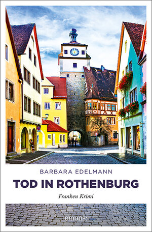 Buchcover Tod in Rothenburg | Barbara Edelmann | EAN 9783740809515 | ISBN 3-7408-0951-5 | ISBN 978-3-7408-0951-5