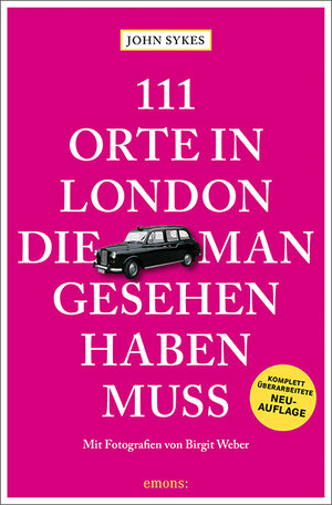 Buchcover 111 Orte in London, die man gesehen haben muss | John Sykes | EAN 9783740809706 | ISBN 3-7408-0970-1 | ISBN 978-3-7408-0970-6