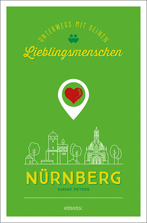 Buchcover Nürnberg. Unterwegs mit deinen Lieblingsmenschen | Sabine Peters | EAN 9783740810641 | ISBN 3-7408-1064-5 | ISBN 978-3-7408-1064-1