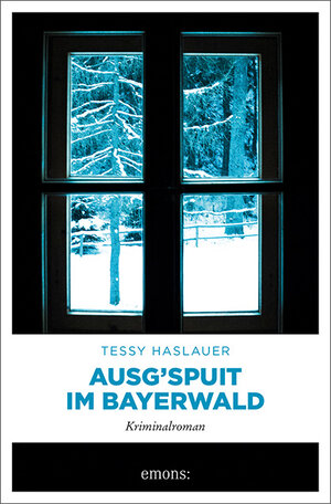 Buchcover Ausg'spuit im Bayerwald | Tessy Haslauer | EAN 9783740811242 | ISBN 3-7408-1124-2 | ISBN 978-3-7408-1124-2