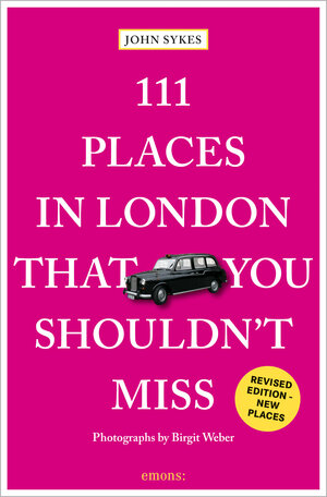 Buchcover 111 Places in London That You Shouldn't Miss | John Sykes | EAN 9783740811686 | ISBN 3-7408-1168-4 | ISBN 978-3-7408-1168-6