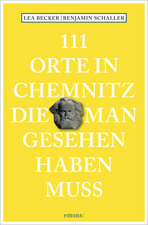 Buchcover 111 Orte in Chemnitz, die man gesehen haben muss | Lea Katharina Becker | EAN 9783740811754 | ISBN 3-7408-1175-7 | ISBN 978-3-7408-1175-4