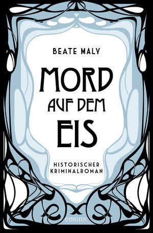 Buchcover Mord auf dem Eis | Beate Maly | EAN 9783740812027 | ISBN 3-7408-1202-8 | ISBN 978-3-7408-1202-7