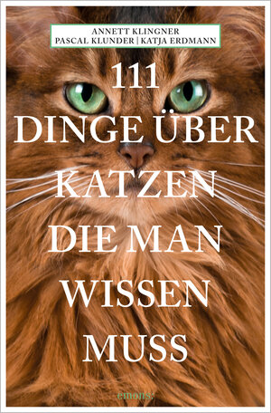 Buchcover 111 Dinge über Katzen, die man wissen muss | Annett Klingner | EAN 9783740812041 | ISBN 3-7408-1204-4 | ISBN 978-3-7408-1204-1