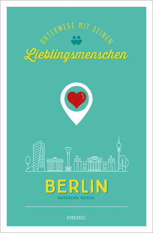 Buchcover Berlin. Unterwegs mit deinen Lieblingsmenschen | Natascha Korol | EAN 9783740812270 | ISBN 3-7408-1227-3 | ISBN 978-3-7408-1227-0