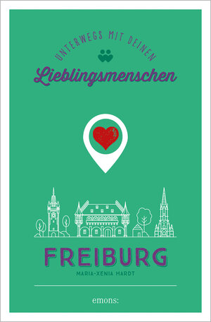 Buchcover Freiburg. Unterwegs mit deinen Lieblingsmenschen | Maria-Xenia Hardt | EAN 9783740812348 | ISBN 3-7408-1234-6 | ISBN 978-3-7408-1234-8