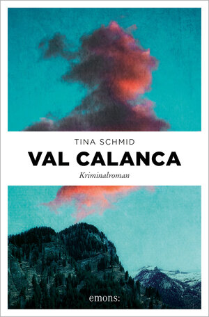 Buchcover Val Calanca | Tina Schmid | EAN 9783740812522 | ISBN 3-7408-1252-4 | ISBN 978-3-7408-1252-2