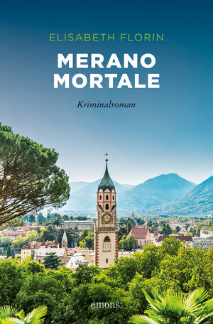 Buchcover Merano mortale | Elisabeth Florin | EAN 9783740813192 | ISBN 3-7408-1319-9 | ISBN 978-3-7408-1319-2