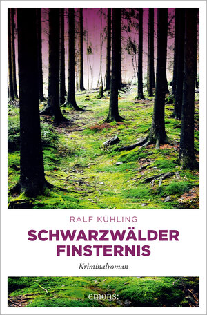 Buchcover Schwarzwälder Finsternis | Ralf Kühling | EAN 9783740813499 | ISBN 3-7408-1349-0 | ISBN 978-3-7408-1349-9