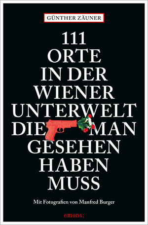 Buchcover 111 Orte in der Wiener Unterwelt, die man gesehen haben muss | Günther Zäuner | EAN 9783740814380 | ISBN 3-7408-1438-1 | ISBN 978-3-7408-1438-0