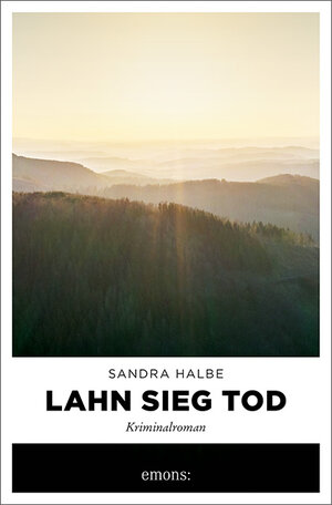 Buchcover Lahn Sieg Tod | Sandra Halbe | EAN 9783740814458 | ISBN 3-7408-1445-4 | ISBN 978-3-7408-1445-8