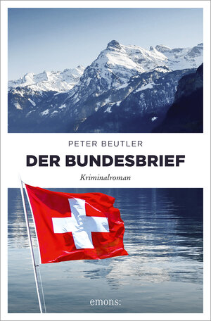 Buchcover Der Bundesbrief | Peter Beutler | EAN 9783740816162 | ISBN 3-7408-1616-3 | ISBN 978-3-7408-1616-2