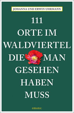 Buchcover 111 Orte im Waldviertel, die man gesehen haben muss | Johanna Uhrmann | EAN 9783740816667 | ISBN 3-7408-1666-X | ISBN 978-3-7408-1666-7