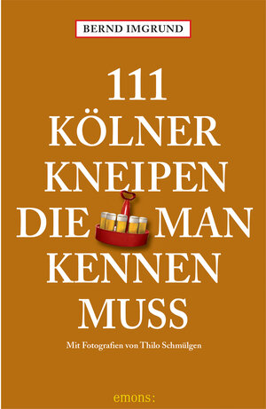 Buchcover 111 Kölner Kneipen, die man kennen muss | Bernd Imgrund | EAN 9783740817534 | ISBN 3-7408-1753-4 | ISBN 978-3-7408-1753-4