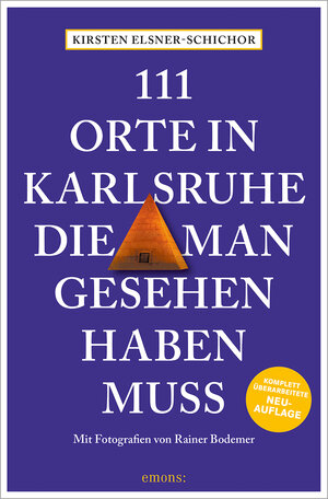 Buchcover 111 Orte in Karlsruhe, die man gesehen haben muss | Kirsten Elsner-Schichor | EAN 9783740818043 | ISBN 3-7408-1804-2 | ISBN 978-3-7408-1804-3