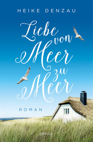 Buchcover Liebe von Meer zu Meer | Heike Denzau | EAN 9783740818470 | ISBN 3-7408-1847-6 | ISBN 978-3-7408-1847-0