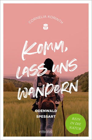 Buchcover Komm, lass uns wandern. Odenwald und Spessart  | EAN 9783740818654 | ISBN 3-7408-1865-4 | ISBN 978-3-7408-1865-4