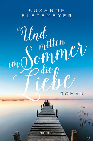 Buchcover Und mitten im Sommer die Liebe | Susanne Fletemeyer | EAN 9783740820268 | ISBN 3-7408-2026-8 | ISBN 978-3-7408-2026-8