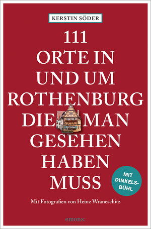 Buchcover 111 Orte in und um Rothenburg, die man gesehen haben muss | Kerstin Söder | EAN 9783740820688 | ISBN 3-7408-2068-3 | ISBN 978-3-7408-2068-8