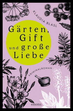 Buchcover Gärten, Gift und große Liebe | Klaudia Blasl | EAN 9783740820701 | ISBN 3-7408-2070-5 | ISBN 978-3-7408-2070-1