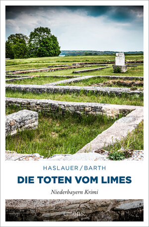 Buchcover Die Toten vom Limes | Tessy Haslauer | EAN 9783740820725 | ISBN 3-7408-2072-1 | ISBN 978-3-7408-2072-5