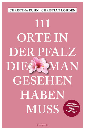 Buchcover 111 Orte in der Pfalz, die man gesehen haben muss | Christina Kuhn | EAN 9783740821203 | ISBN 3-7408-2120-5 | ISBN 978-3-7408-2120-3