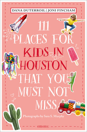Buchcover 111 Places for Kids in Houston That You Must Not Miss | Dana DuTerroil | EAN 9783740822675 | ISBN 3-7408-2267-8 | ISBN 978-3-7408-2267-5