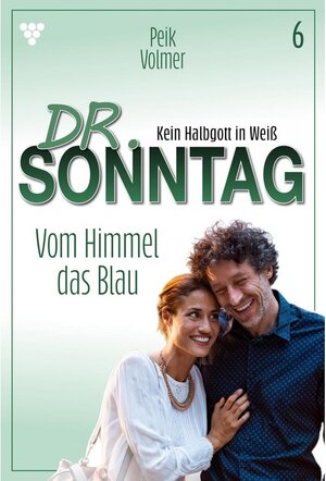 Buchcover Dr. Sonntag 6 - Arztroman / Dr. Sonntag Bd.6 | Peik Volmer | EAN 9783740954369 | ISBN 3-7409-5436-1 | ISBN 978-3-7409-5436-9