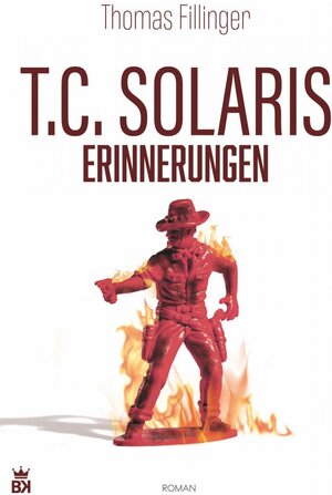 Buchcover T.C. Solaris | Thomas Fillinger | EAN 9783740973094 | ISBN 3-7409-7309-9 | ISBN 978-3-7409-7309-4
