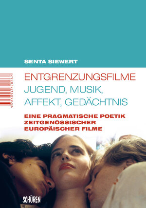 Buchcover Entgrenzungsfilme - Jugend, Musik, Affekt, Gedächtnis | Senta Siewert | EAN 9783741000102 | ISBN 3-7410-0010-8 | ISBN 978-3-7410-0010-2