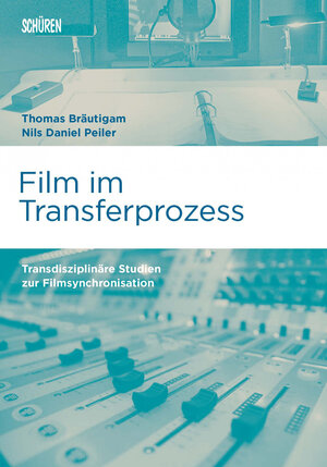 Buchcover Film im Transferprozess | Thomas Bräutigam | EAN 9783741000300 | ISBN 3-7410-0030-2 | ISBN 978-3-7410-0030-0