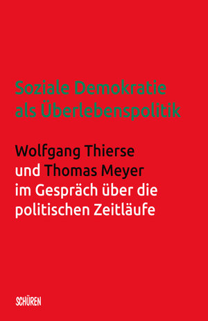 Buchcover Soziale Demokratie als Überlebenspolitik | Wolfgang Thierse | EAN 9783741002847 | ISBN 3-7410-0284-4 | ISBN 978-3-7410-0284-7