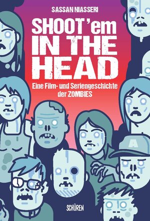Buchcover Shoot 'em in the Head | Sassan Niasseri | EAN 9783741004322 | ISBN 3-7410-0432-4 | ISBN 978-3-7410-0432-2