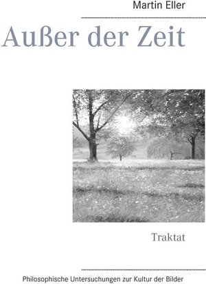 Buchcover Außer der Zeit | Martin Eller | EAN 9783741200724 | ISBN 3-7412-0072-7 | ISBN 978-3-7412-0072-4