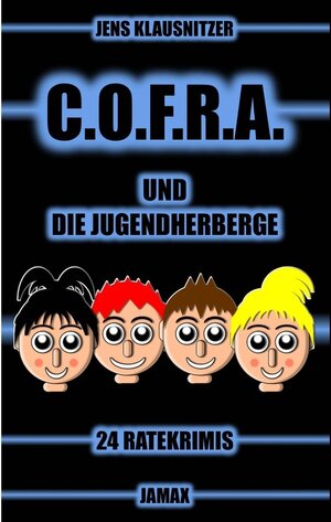 Buchcover C.O.F.R.A. und die Jugendherberge | Jens Klausnitzer | EAN 9783741206733 | ISBN 3-7412-0673-3 | ISBN 978-3-7412-0673-3