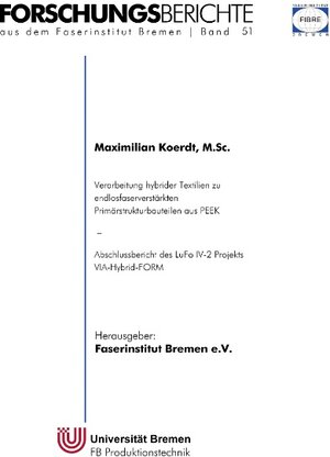 Buchcover Verarbeitung hybrider Textilien zu endlosfaserverstärkten Primärstrukturbauteilen aus PEEK | Maximilian Koerdt | EAN 9783741207563 | ISBN 3-7412-0756-X | ISBN 978-3-7412-0756-3