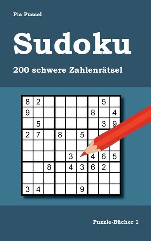 Buchcover Sudoku 200 schwere Zahlenrätsel | Pia Pussel | EAN 9783741208638 | ISBN 3-7412-0863-9 | ISBN 978-3-7412-0863-8