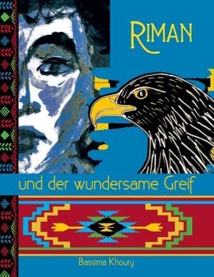 Buchcover Riman und der wundersame Greif | Bassima Khoury | EAN 9783741210792 | ISBN 3-7412-1079-X | ISBN 978-3-7412-1079-2