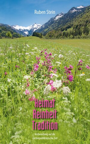 Buchcover Heimat. Reinheit. Tradition | Ruben Stein | EAN 9783741212444 | ISBN 3-7412-1244-X | ISBN 978-3-7412-1244-4