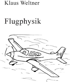 Buchcover Flugphysik | Klaus Weltner | EAN 9783741214721 | ISBN 3-7412-1472-8 | ISBN 978-3-7412-1472-1