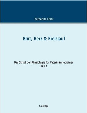 Buchcover Blut, Herz & Kreislauf | Katharina Ecker | EAN 9783741215643 | ISBN 3-7412-1564-3 | ISBN 978-3-7412-1564-3