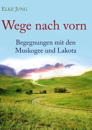 Buchcover Wege nach vorn | Elke Jung | EAN 9783741232961 | ISBN 3-7412-3296-3 | ISBN 978-3-7412-3296-1