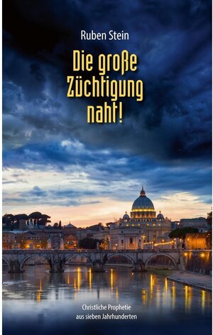 Buchcover Die große Züchtigung naht! | Ruben Stein | EAN 9783741235665 | ISBN 3-7412-3566-0 | ISBN 978-3-7412-3566-5