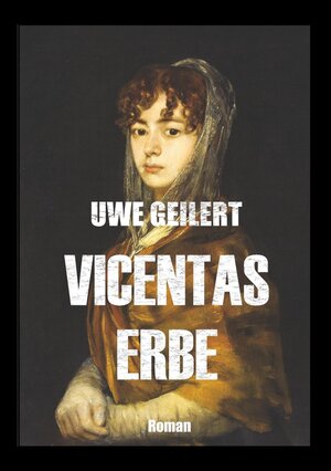 Buchcover Vicentas Erbe | Uwe Geilert | EAN 9783741236587 | ISBN 3-7412-3658-6 | ISBN 978-3-7412-3658-7