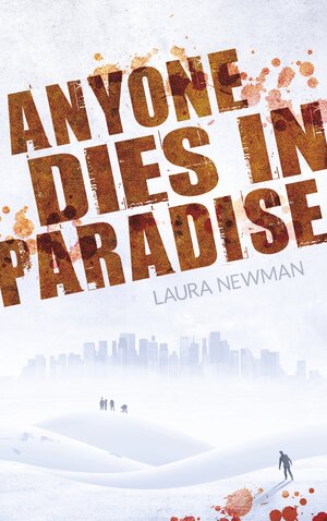 Buchcover Anyone Dies in Paradise | Laura Newman | EAN 9783741237621 | ISBN 3-7412-3762-0 | ISBN 978-3-7412-3762-1