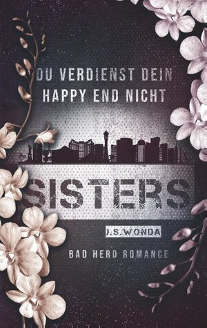 Buchcover Sisters | J. S. Wonda | EAN 9783741237898 | ISBN 3-7412-3789-2 | ISBN 978-3-7412-3789-8