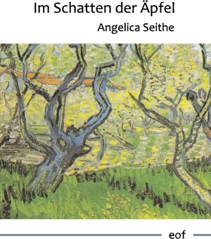 Buchcover Im Schatten der Äpfel | Angelica Seithe | EAN 9783741238505 | ISBN 3-7412-3850-3 | ISBN 978-3-7412-3850-5