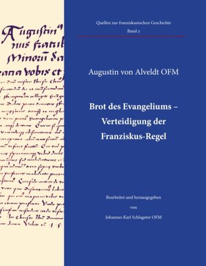 Buchcover Brot des Evangeliums - Verteidigung der Franziskus-Regel | Augustin von Alveldt | EAN 9783741239540 | ISBN 3-7412-3954-2 | ISBN 978-3-7412-3954-0