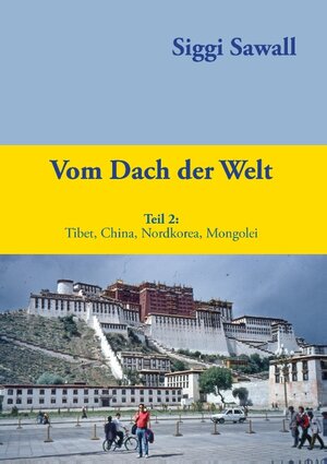 Buchcover Vom Dach der Welt 2 | Siggi Sawall | EAN 9783741240447 | ISBN 3-7412-4044-3 | ISBN 978-3-7412-4044-7