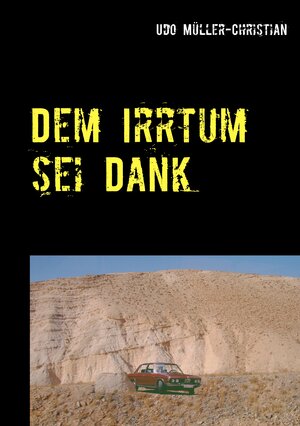 Buchcover Dem Irrtum sei Dank | Udo Müller-Christian | EAN 9783741243011 | ISBN 3-7412-4301-9 | ISBN 978-3-7412-4301-1
